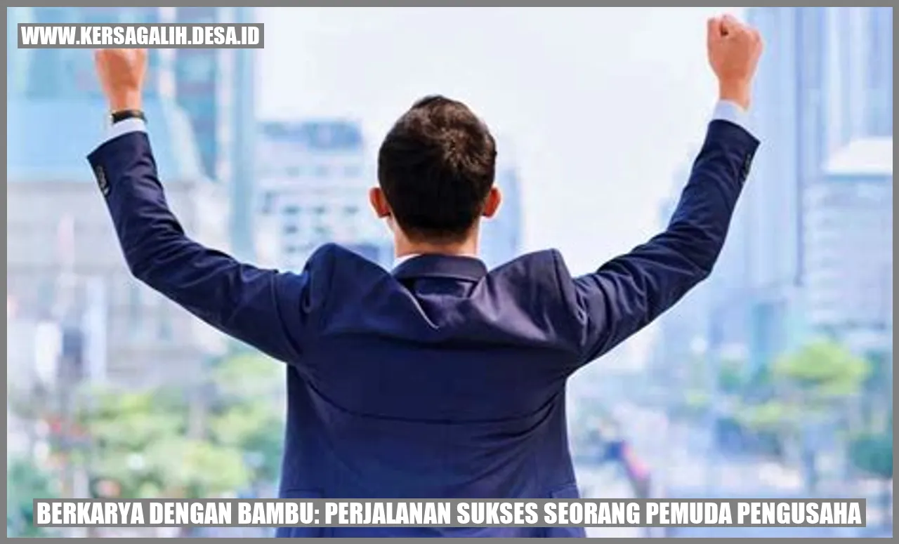 Berkarya dengan Bambu: Perjalanan Sukses Seorang Pemuda Pengusaha