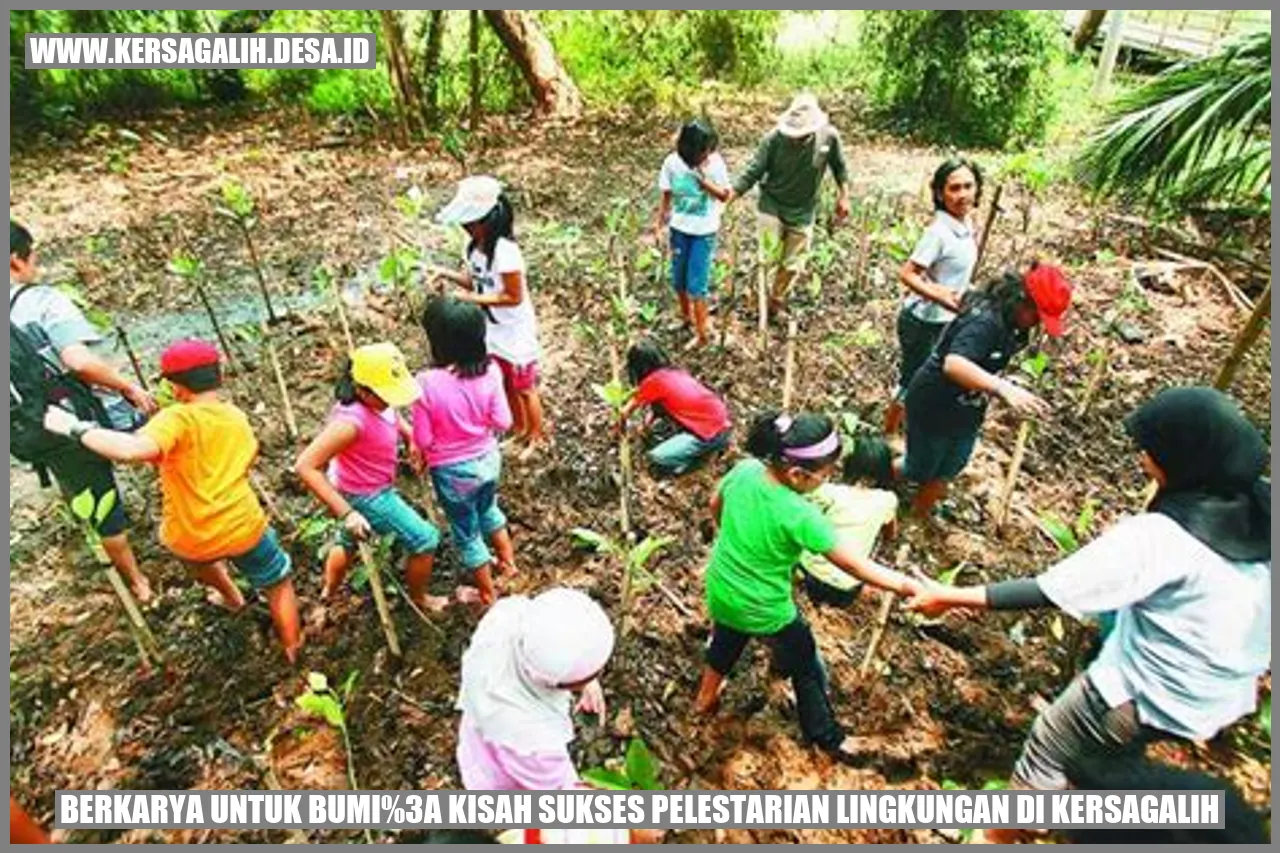 Berkarya untuk Bumi: Kisah Sukses Pelestarian Lingkungan di Kersagalih