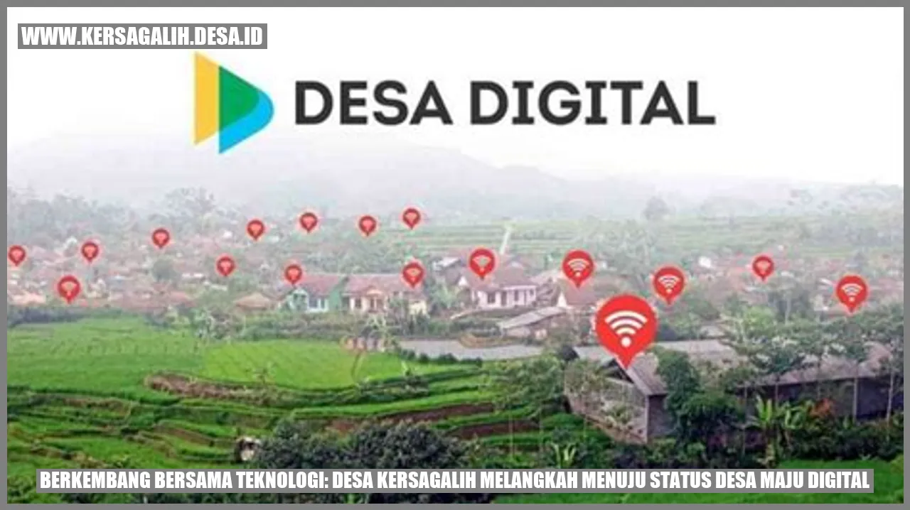 Berkembang Bersama Teknologi: Desa Kersagalih Melangkah Menuju Status Desa Maju Digital