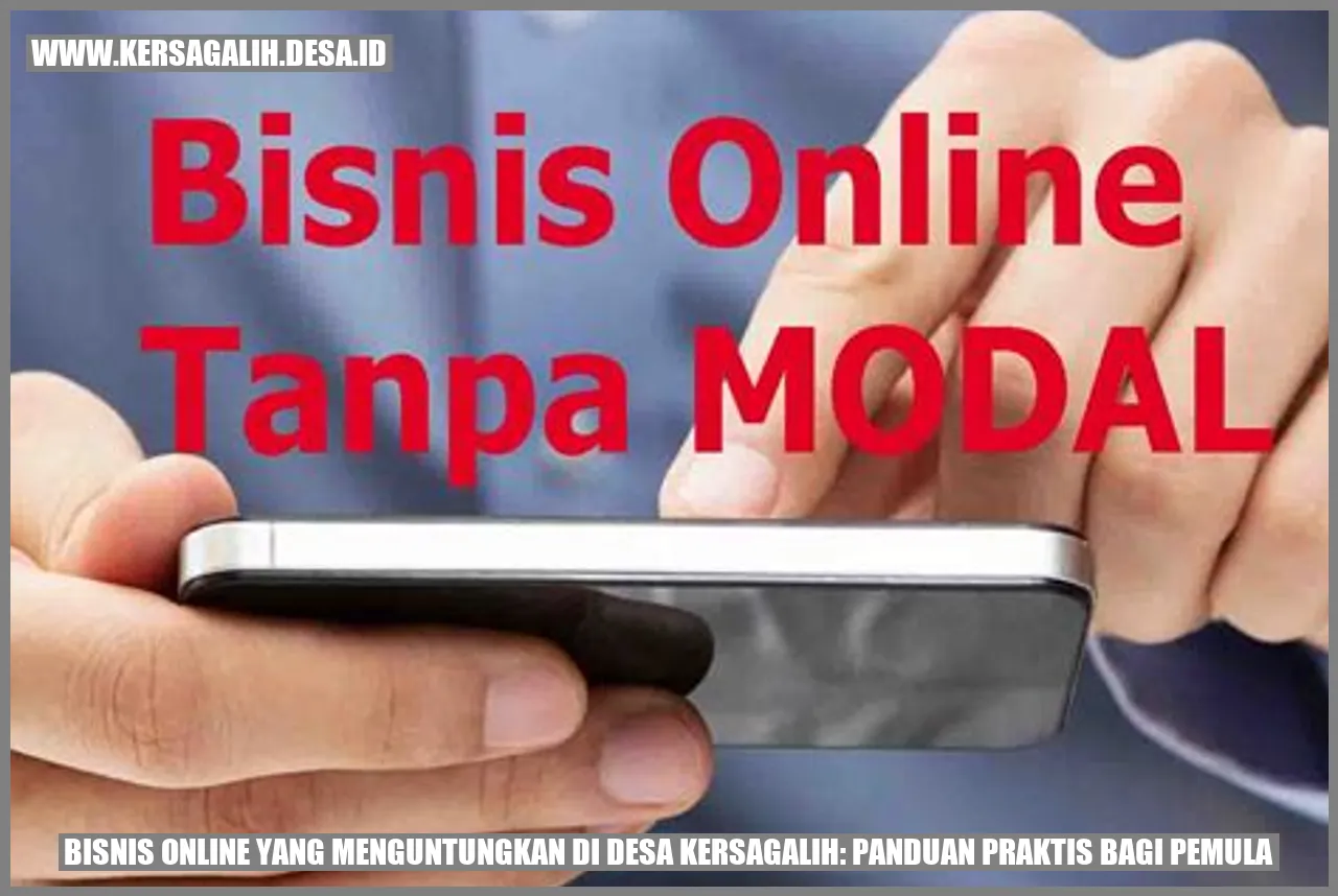 Bisnis Online yang Menguntungkan di Desa Kersagalih: Panduan Praktis bagi Pemula