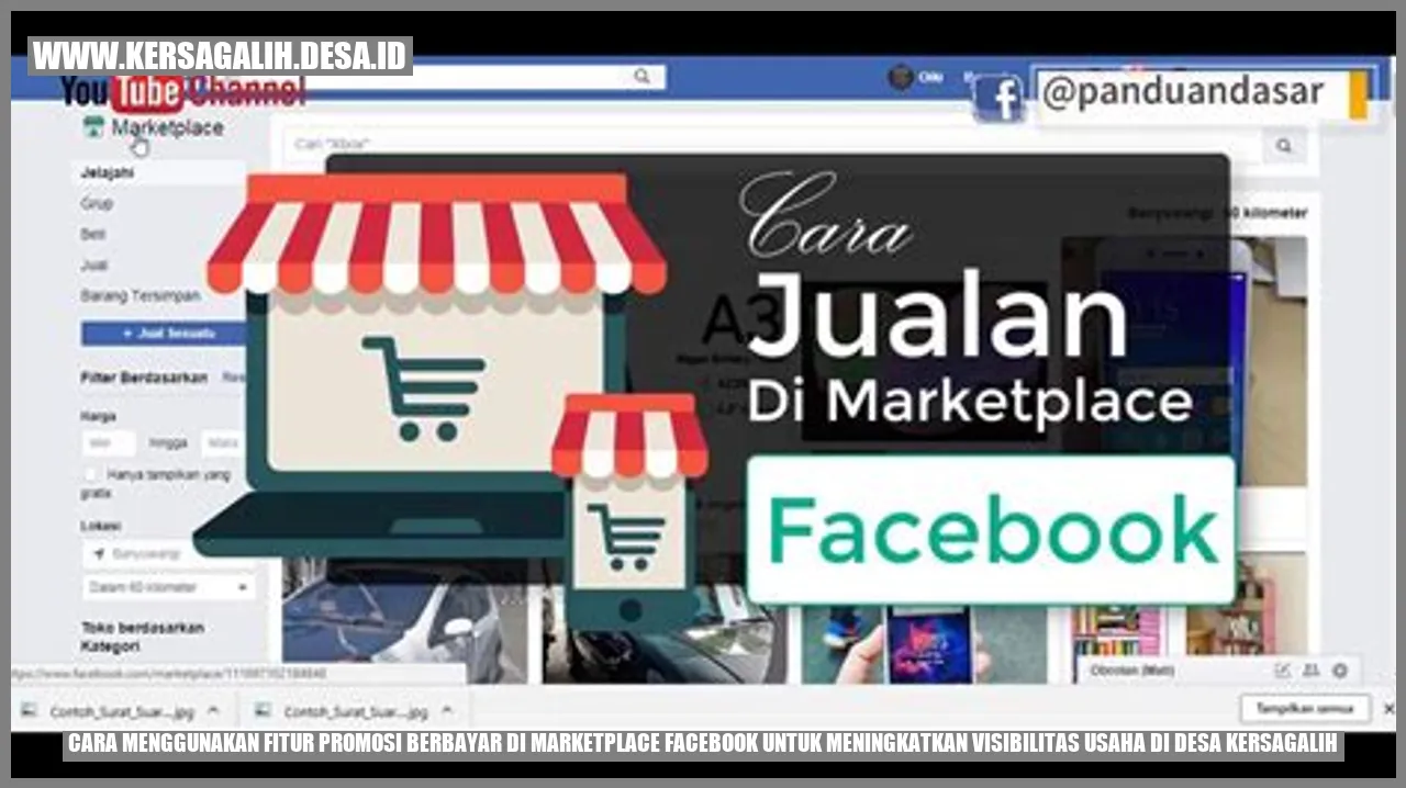 Cara Menggunakan Fitur Promosi Berbayar di Marketplace Facebook untuk Meningkatkan Visibilitas Usaha di Desa Kersagalih