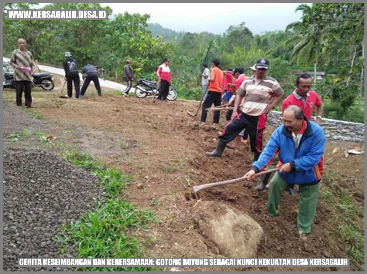 Cerita Keseimbangan dan Kebersamaan: Gotong Royong sebagai Kunci Kekuatan Desa Kersagalih