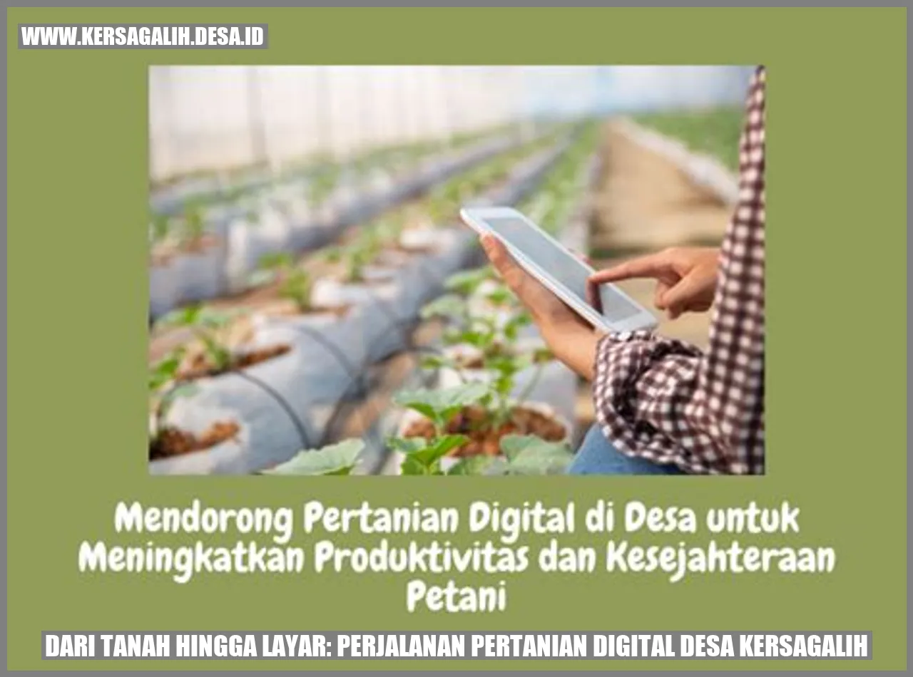 Dari Tanah Hingga Layar: Perjalanan Pertanian Digital Desa Kersagalih