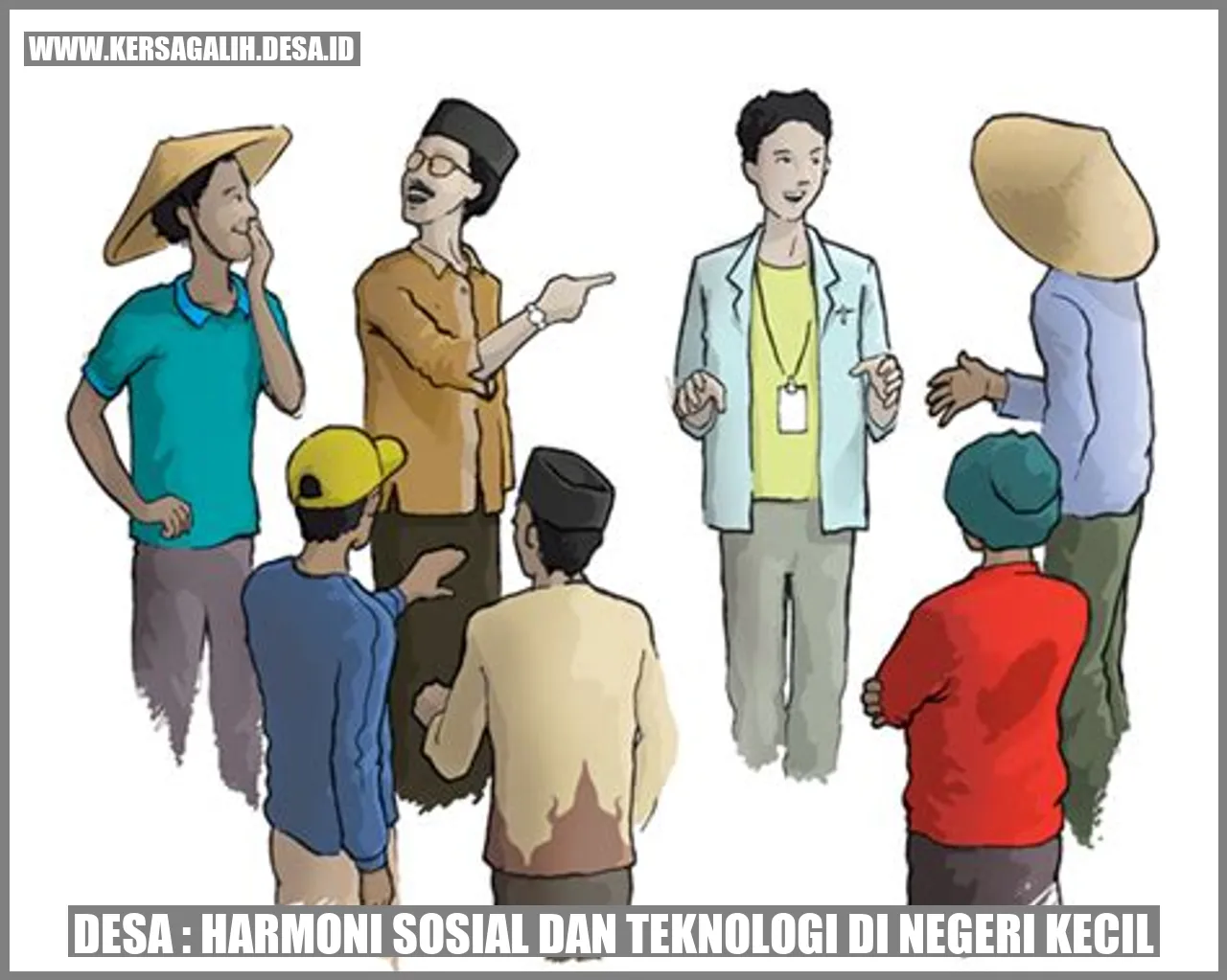 Desa : Harmoni Sosial dan Teknologi di Negeri Kecil