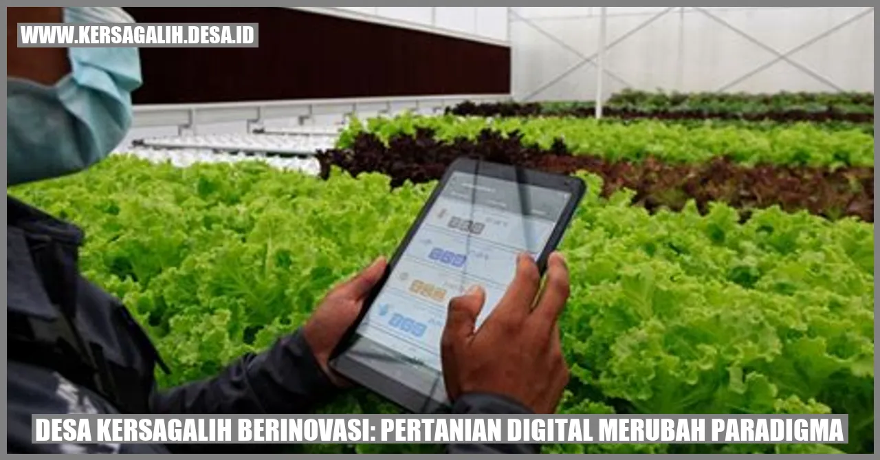 Pertanian Digital di Kersagalih: Inovasi Paradigma