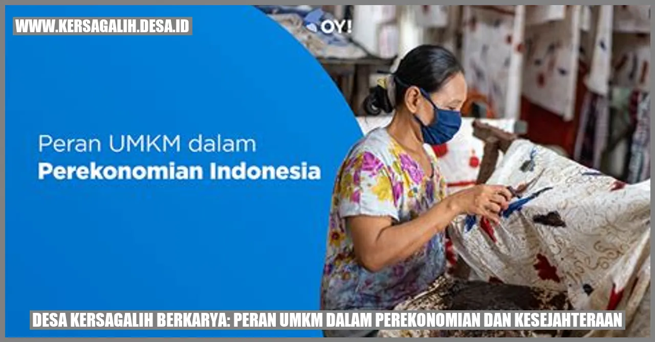 Desa Kersagalih Berkarya: Peran UMKM dalam Perekonomian dan Kesejahteraan