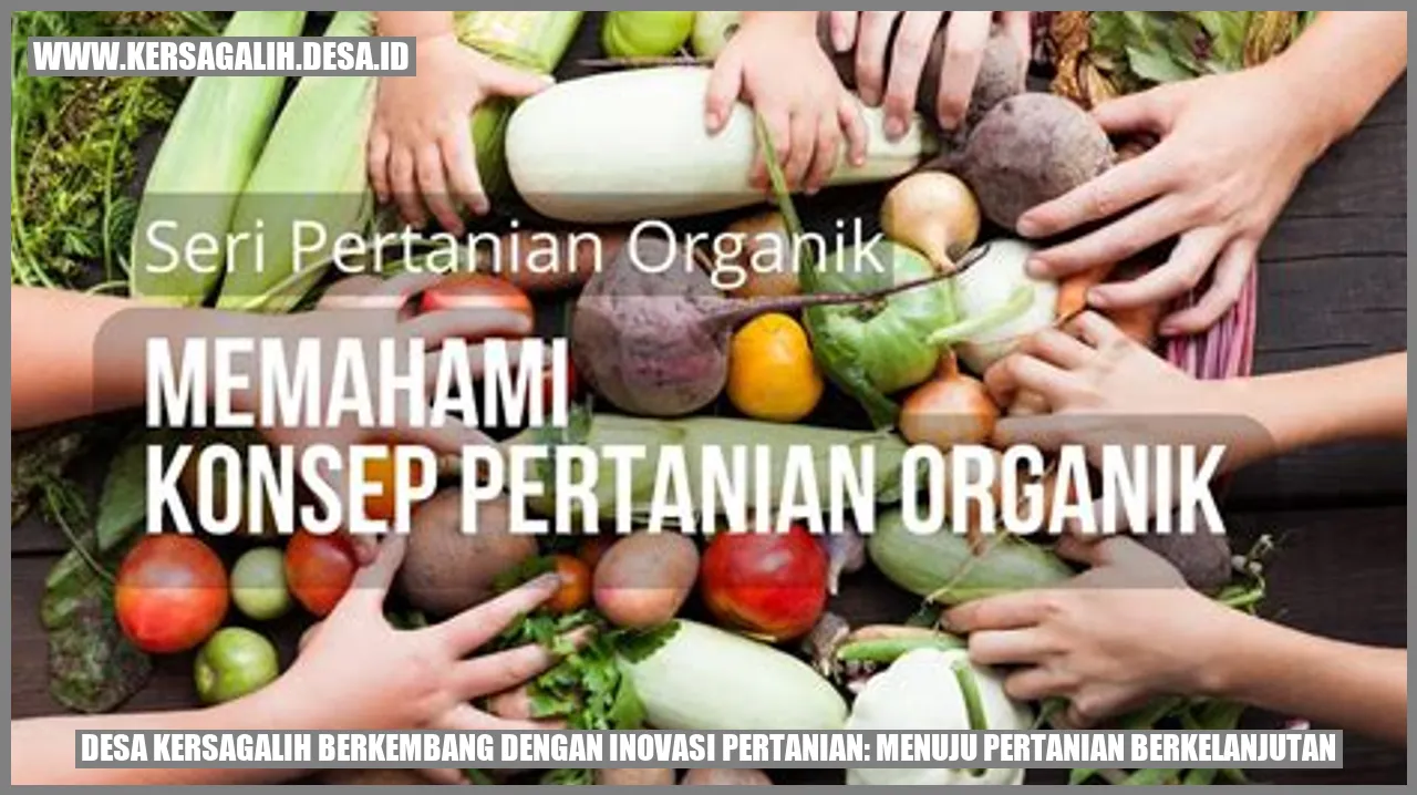 Inovasi Pertanian Menuju Berkelanjutan di Desa Kersagalih