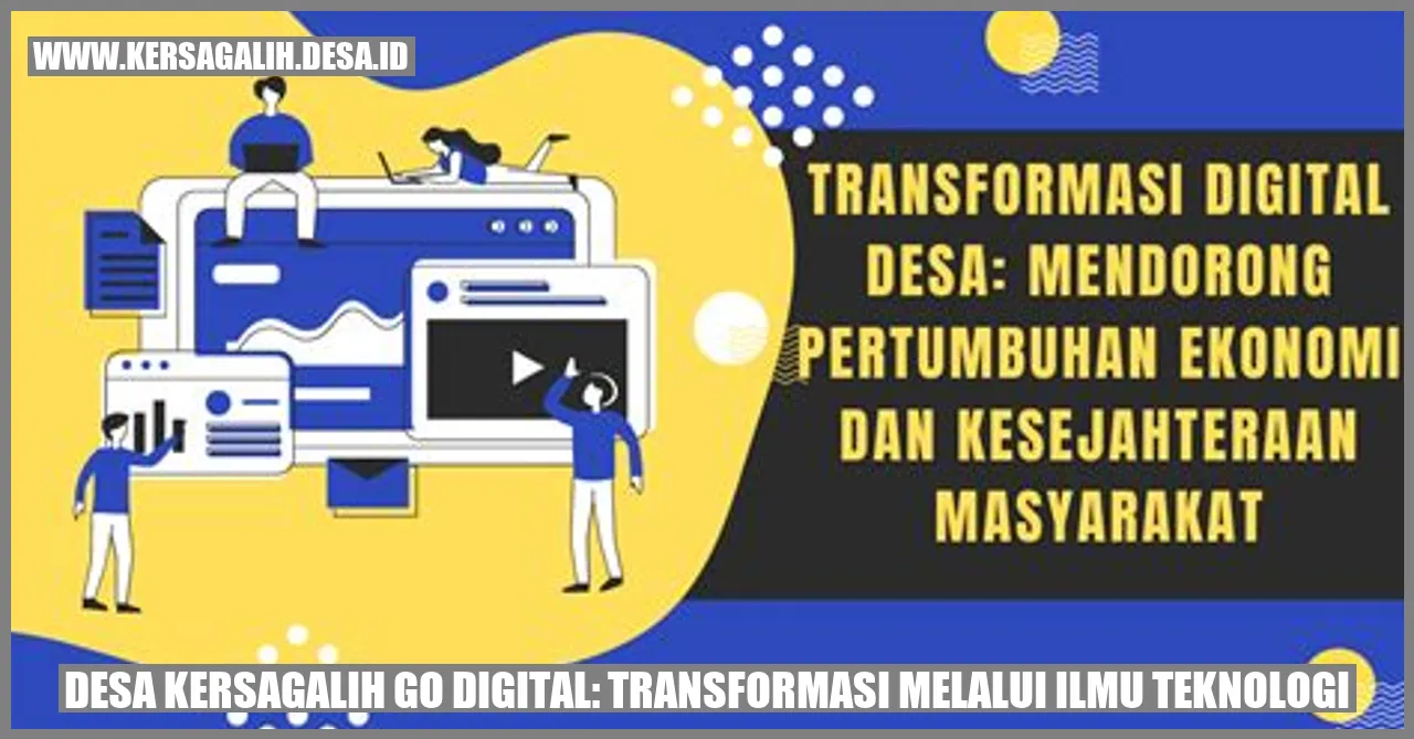 Desa Kersagalih Go Digital: Transformasi Melalui Ilmu Teknologi