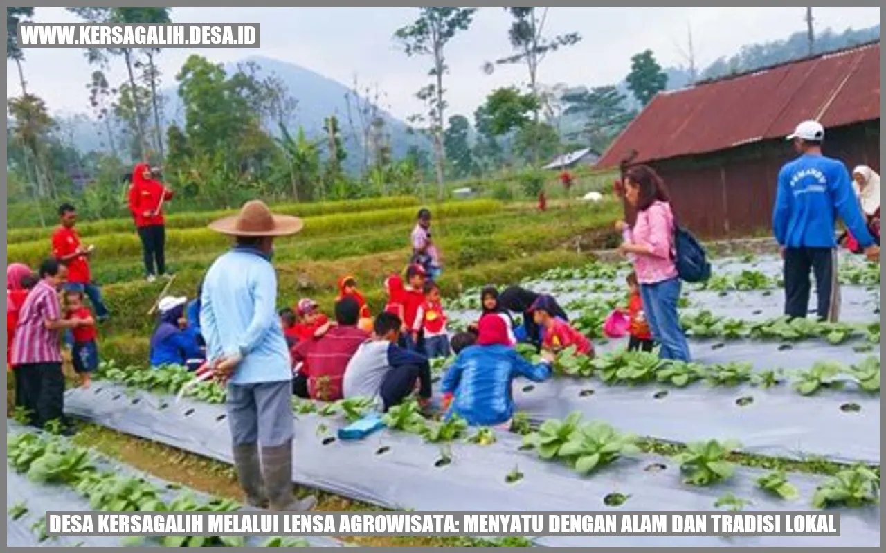 Desa Kersagalih Melalui Lensa Agrowisata: Menyatu dengan Alam dan Tradisi Lokal