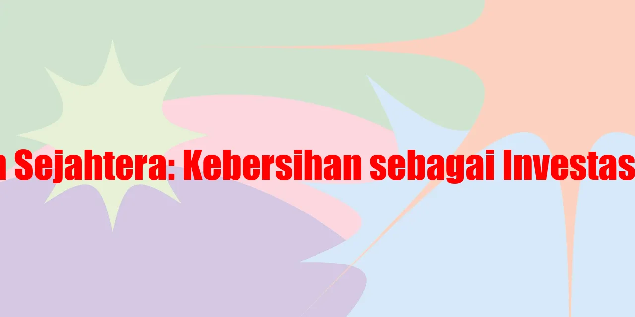 Desa Kersagalih Sejahtera: Kebersihan sebagai Investasi Kesejahteraan