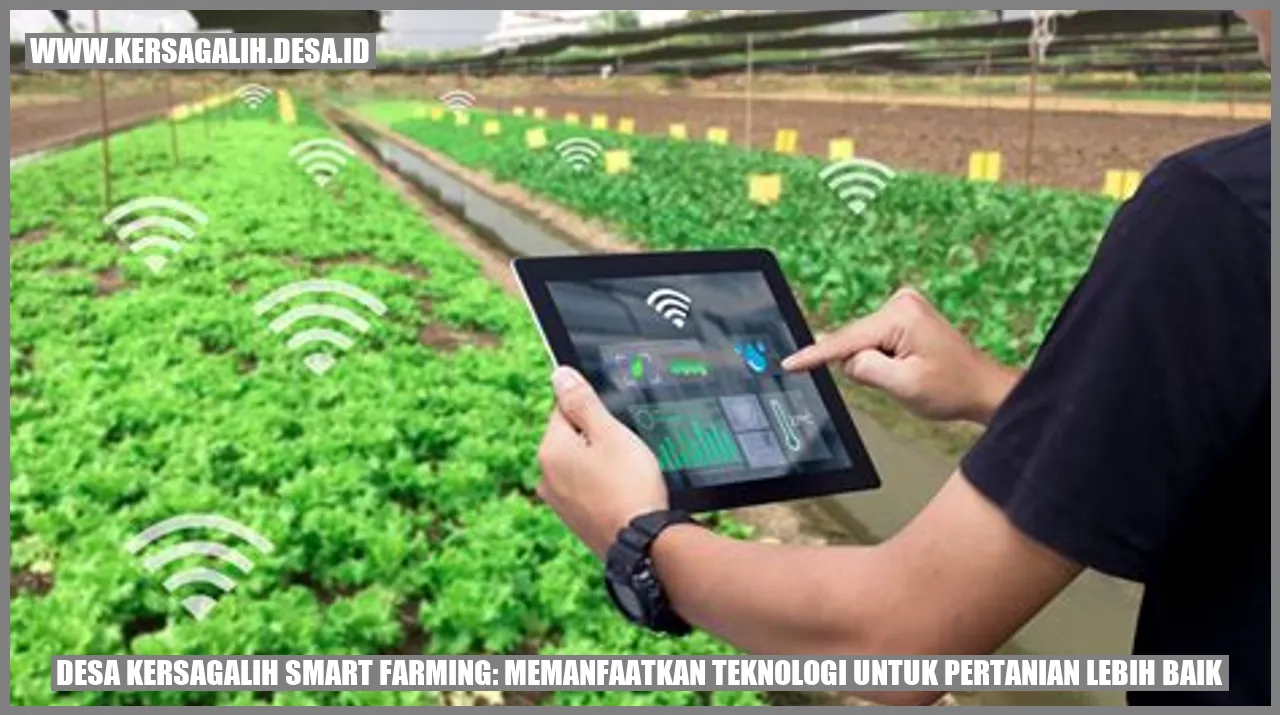 Desa Kersagalih Smart Farming: Memanfaatkan Teknologi untuk Pertanian Lebih Baik