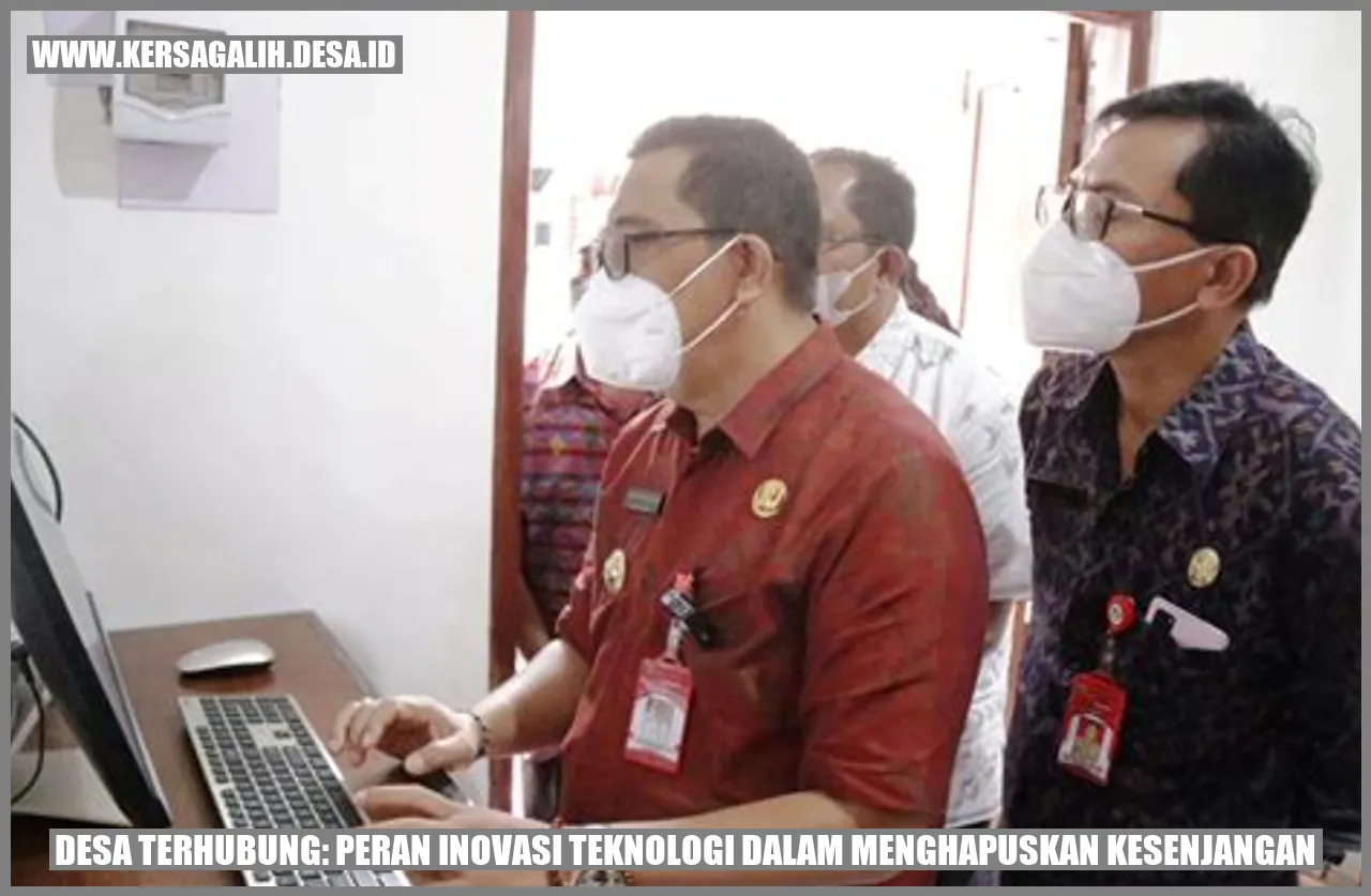 Desa Terhubung: Peran Inovasi Teknologi dalam Menghapuskan Kesenjangan