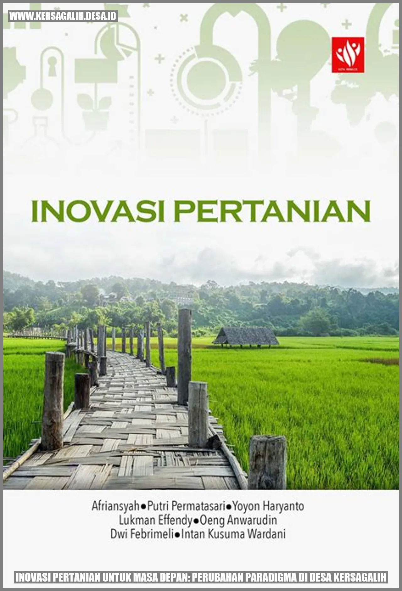 Inovasi Pertanian untuk Masa Depan: Perubahan Paradigma di Desa Kersagalih