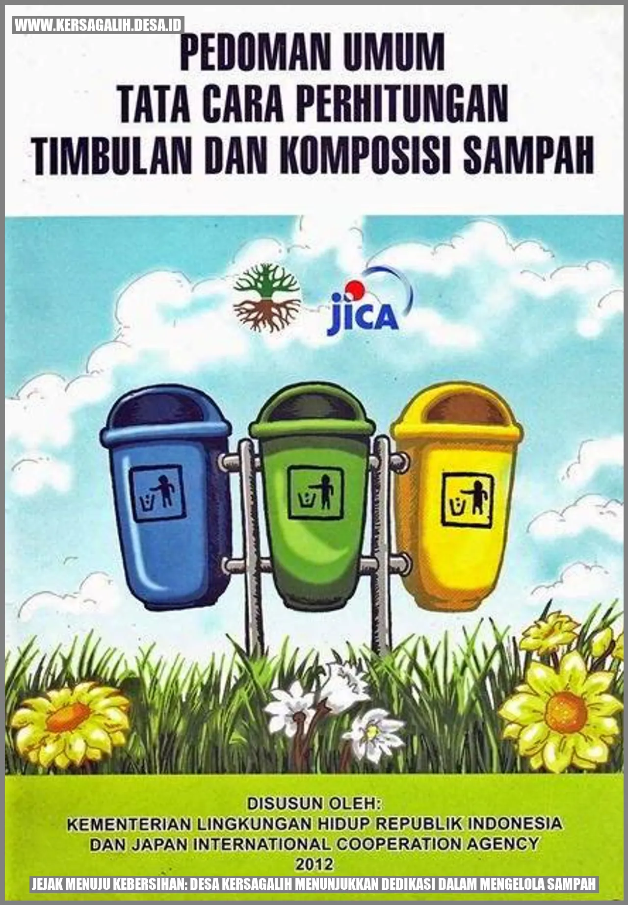 Jejak Menuju Kebersihan: Desa Kersagalih Menunjukkan Dedikasi dalam Mengelola Sampah