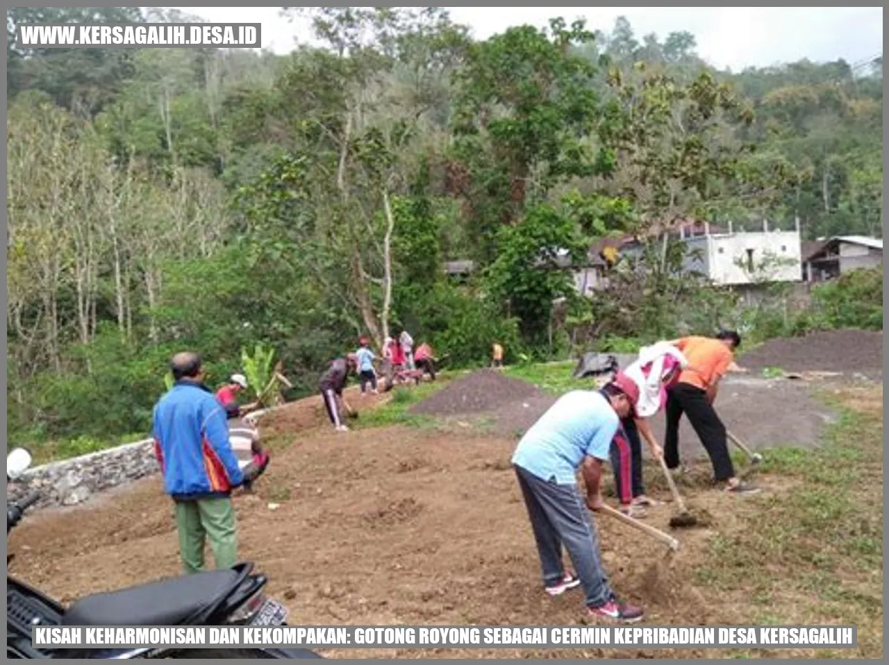 Kisah Keharmonisan dan Kekompakan: Gotong Royong sebagai Cermin Kepribadian Desa Kersagalih