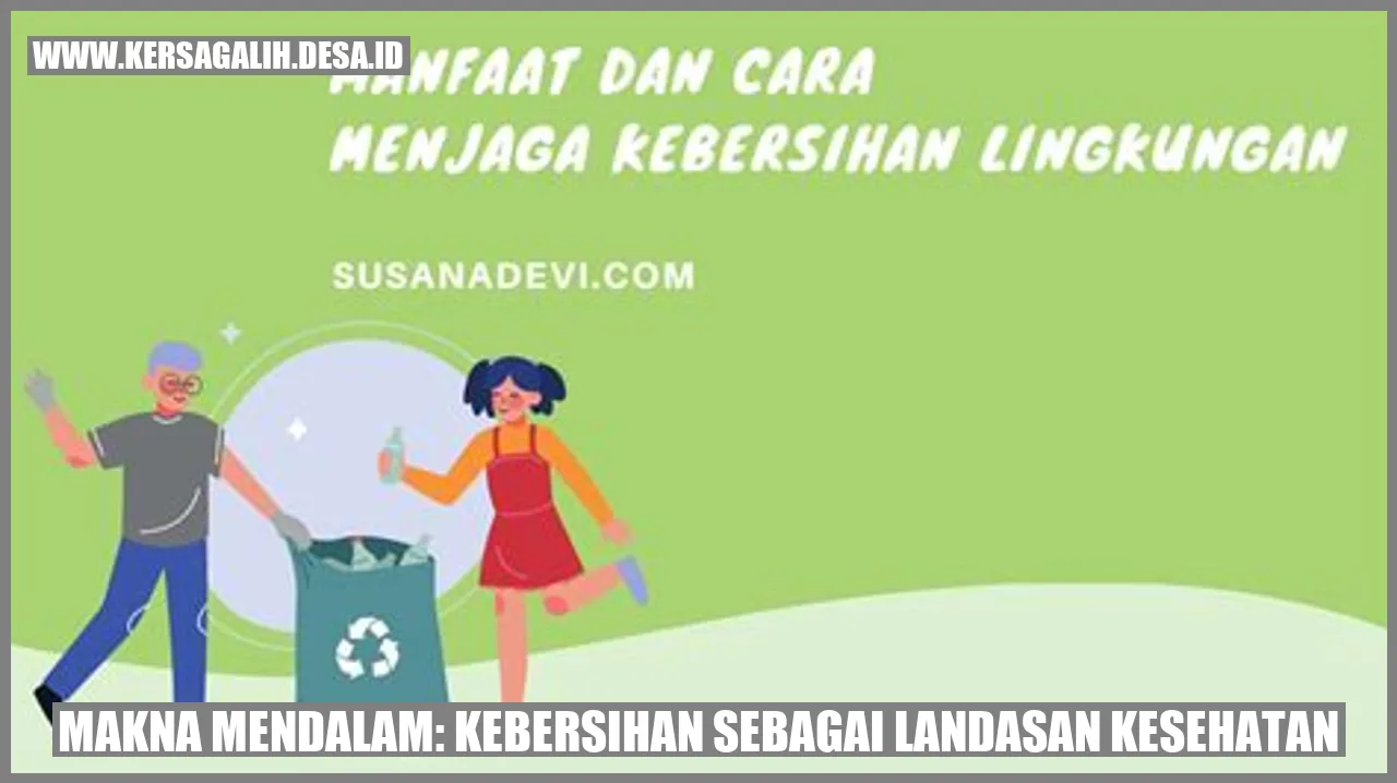 Kebersihan = Kesehatan yang Kokoh