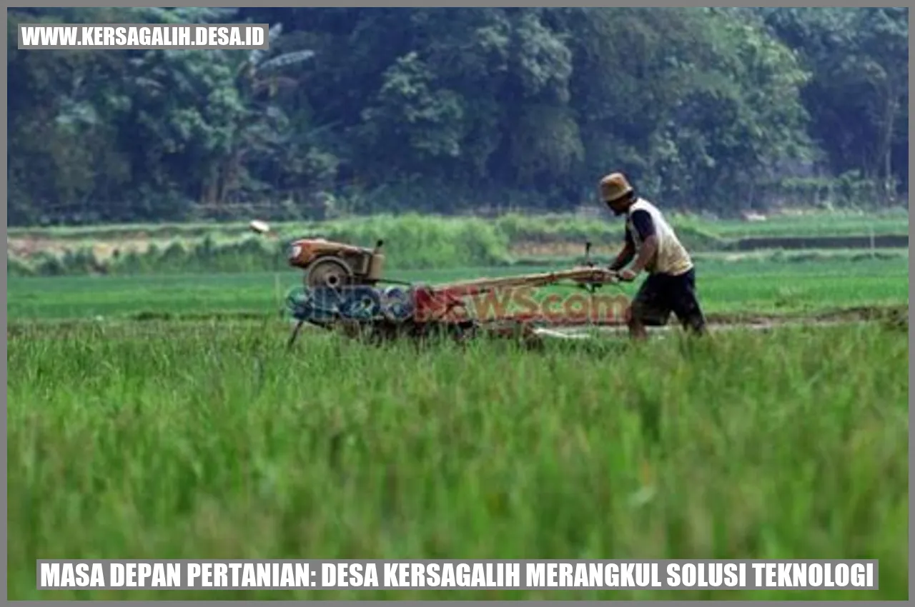 Masa Depan Pertanian: Desa Kersagalih Merangkul Solusi Teknologi