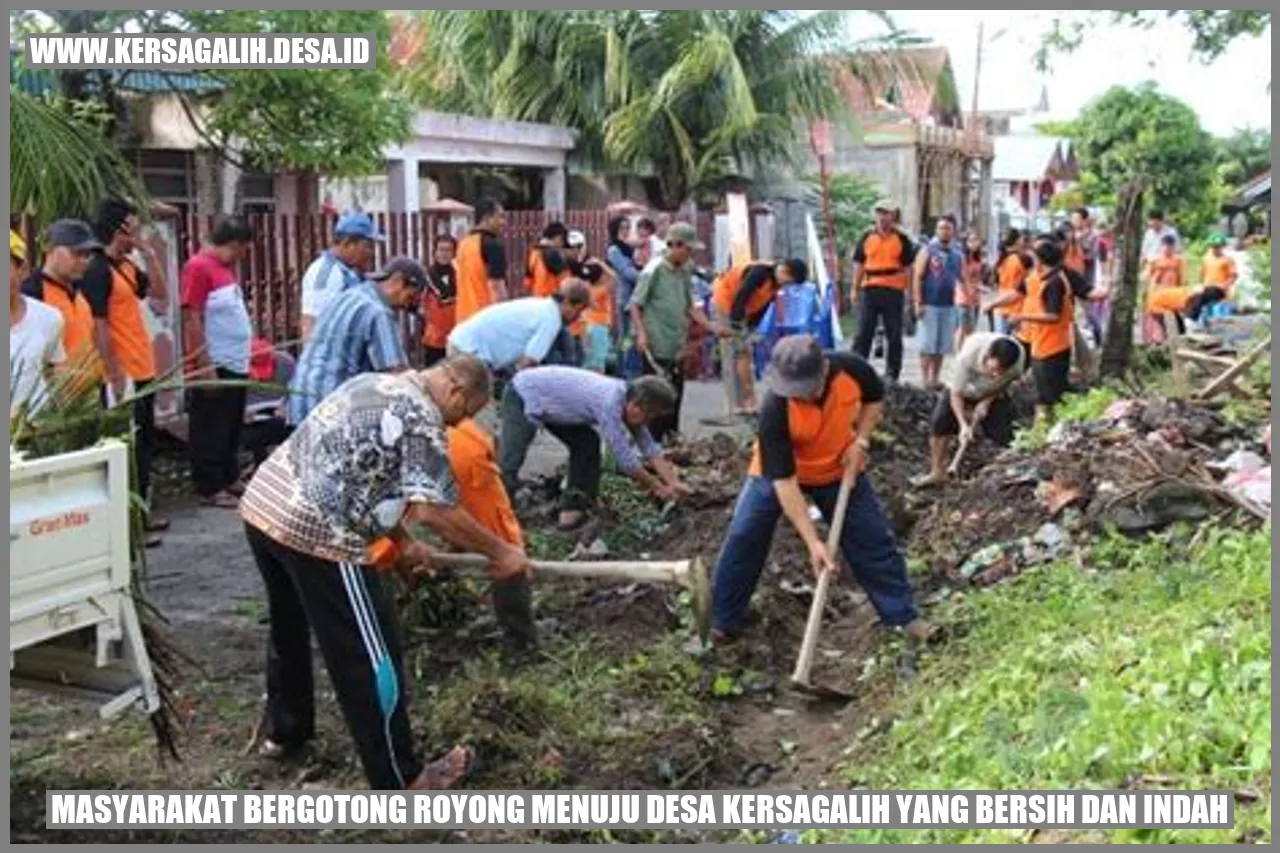 Masyarakat Bergotong Royong Menuju Desa Kersagalih yang Bersih dan Indah