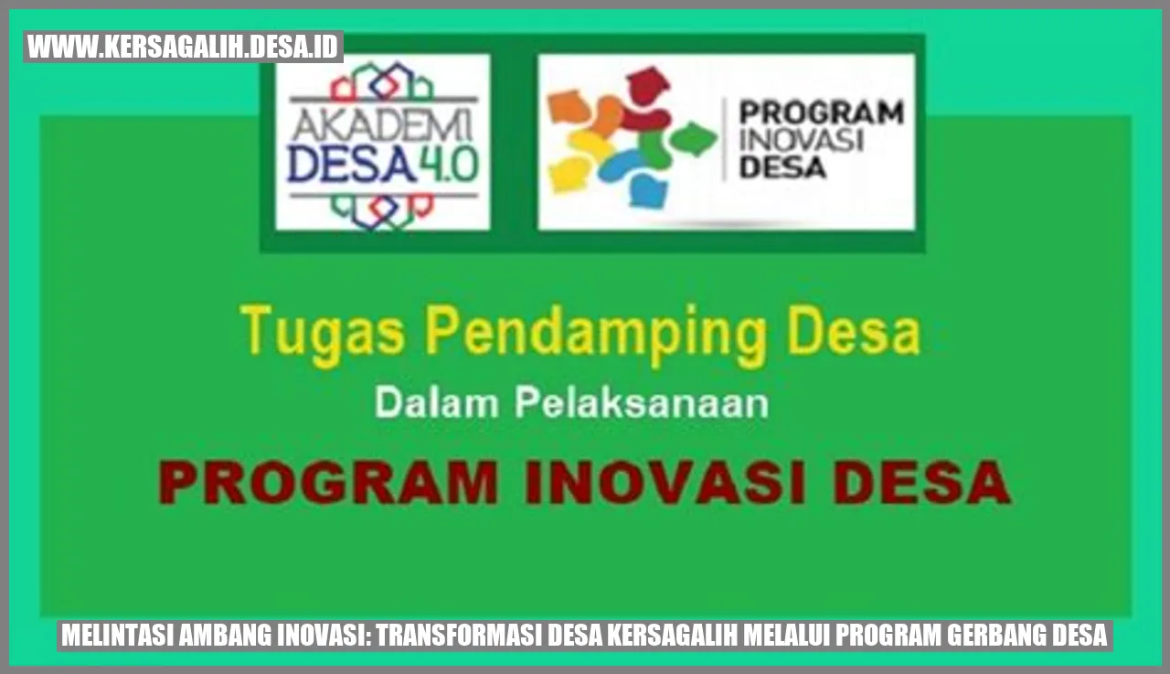 Melintasi Ambang Inovasi: Transformasi Desa Kersagalih Melalui Program Gerbang Desa