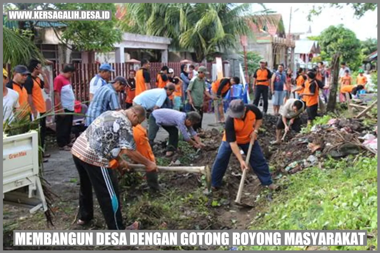 Membangun Desa dengan Gotong Royong Masyarakat