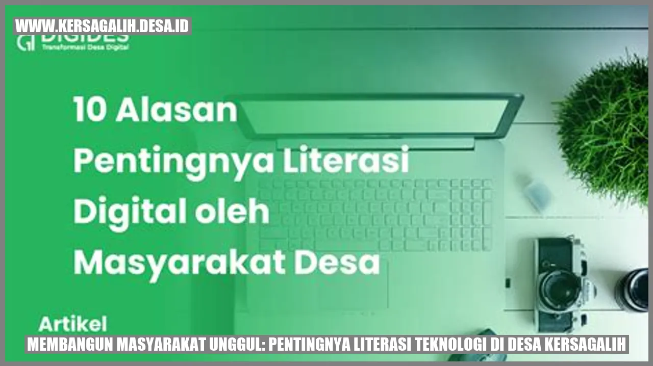 Membangun Masyarakat Unggul: Pentingnya Literasi Teknologi di Desa Kersagalih