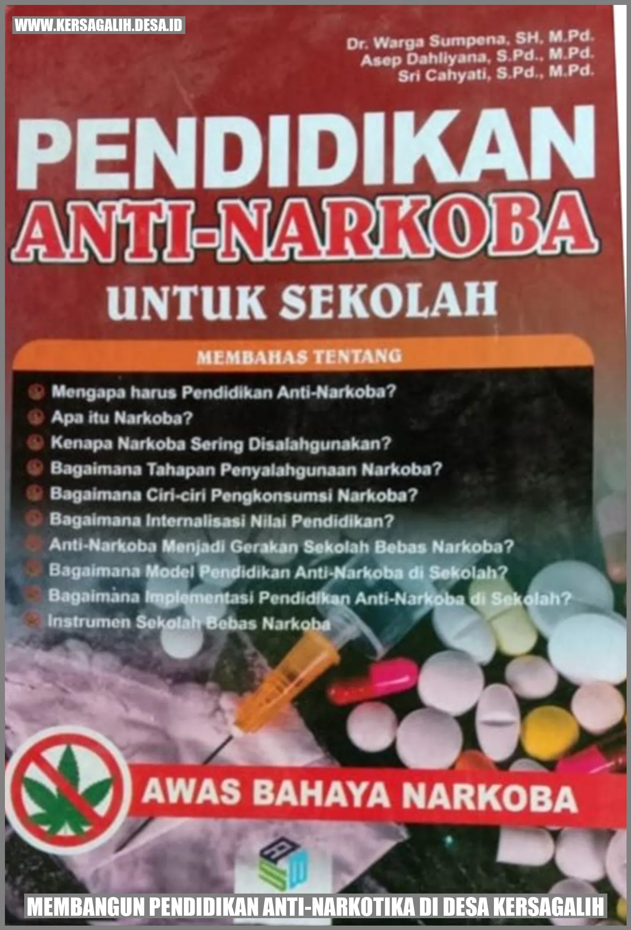 Membangun Pendidikan Anti-Narkotika di Desa Kersagalih