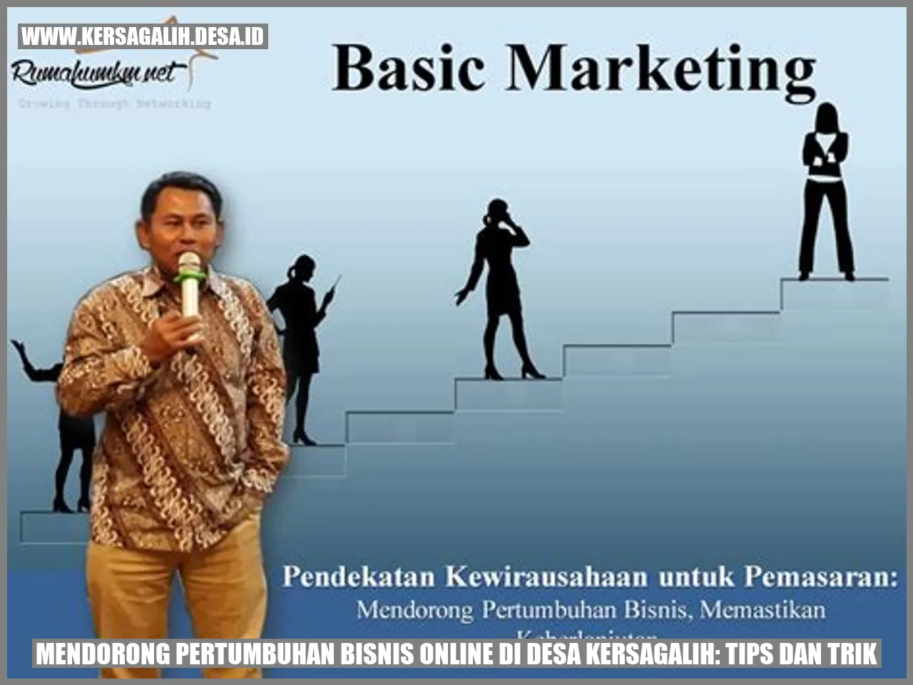 Mendorong Bisnis Online di Desa Kersagalih