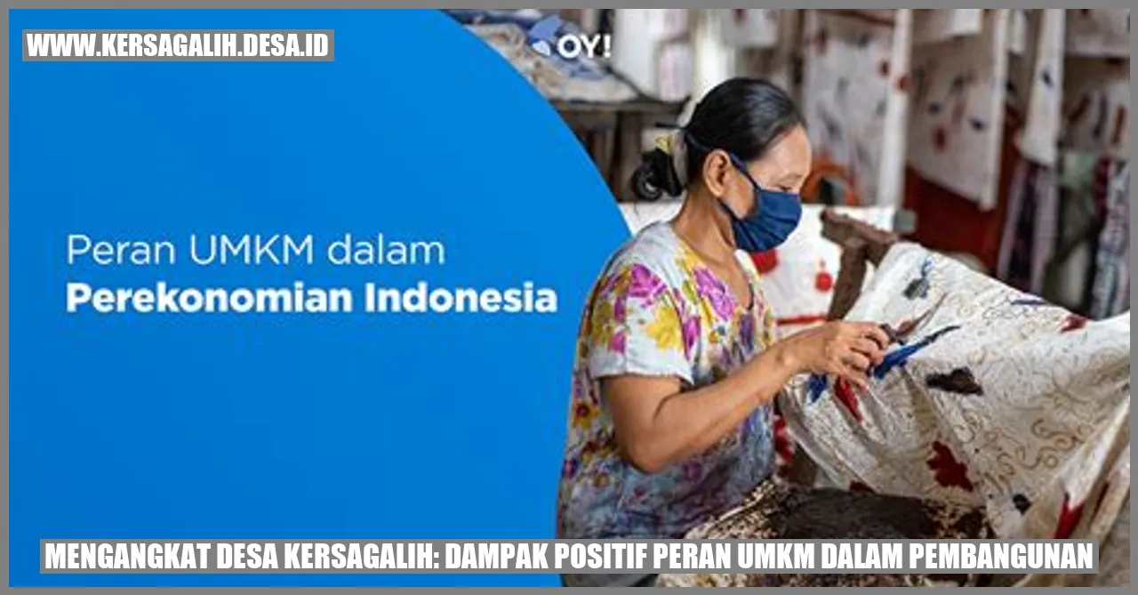 Mengangkat Desa Kersagalih: Dampak Positif Peran UMKM dalam Pembangunan