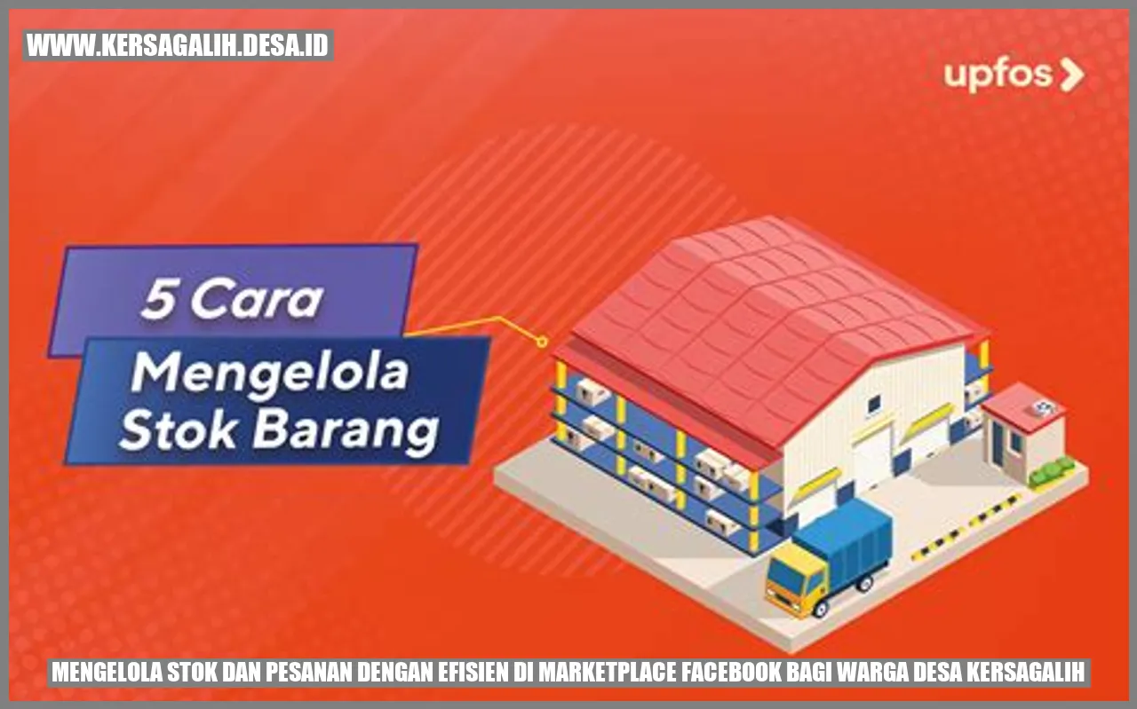 Mengelola Stok dan Pesanan dengan Efisien di Marketplace Facebook bagi Warga Desa Kersagalih