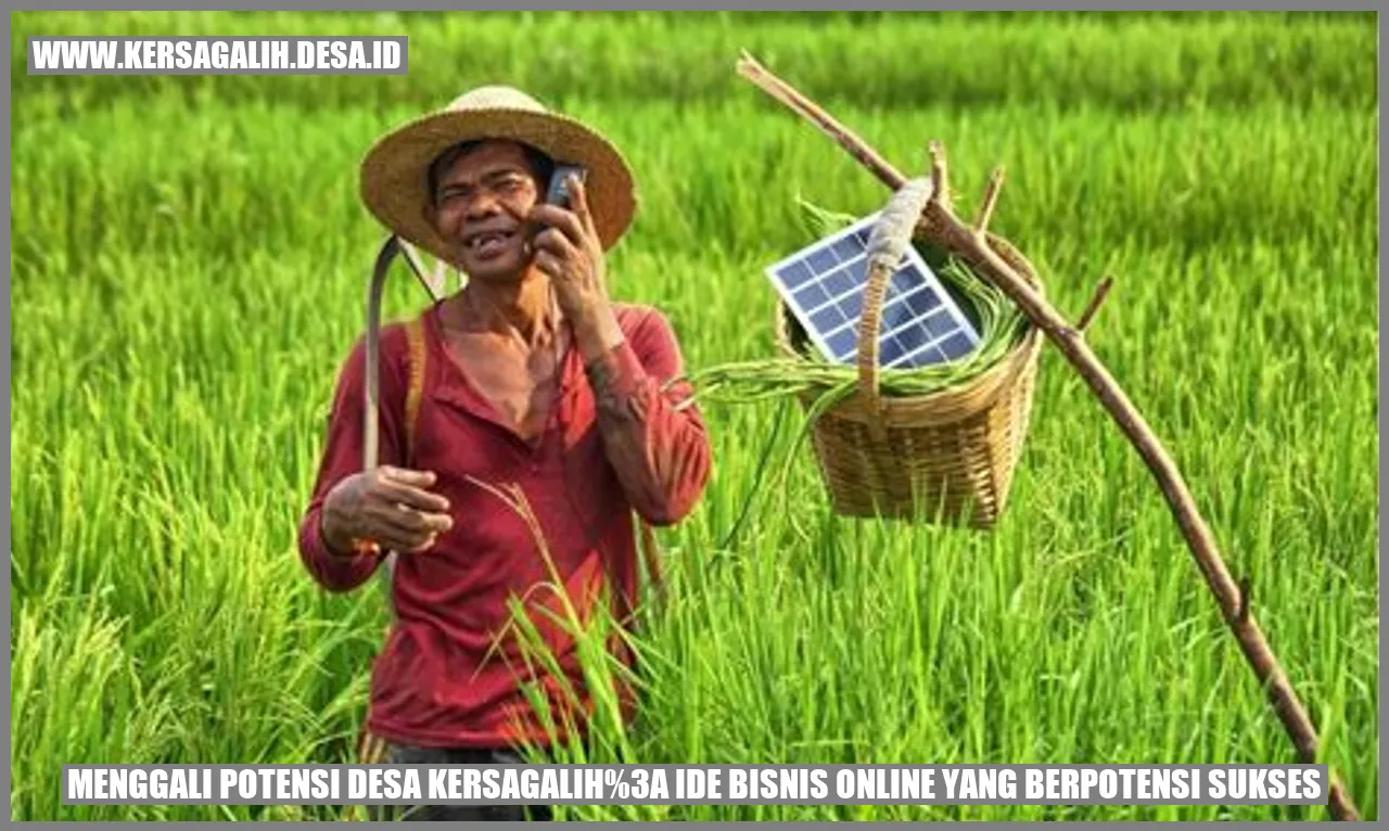 Menggali Potensi Desa Kersagalih: Ide Bisnis Online yang Berpotensi Sukses