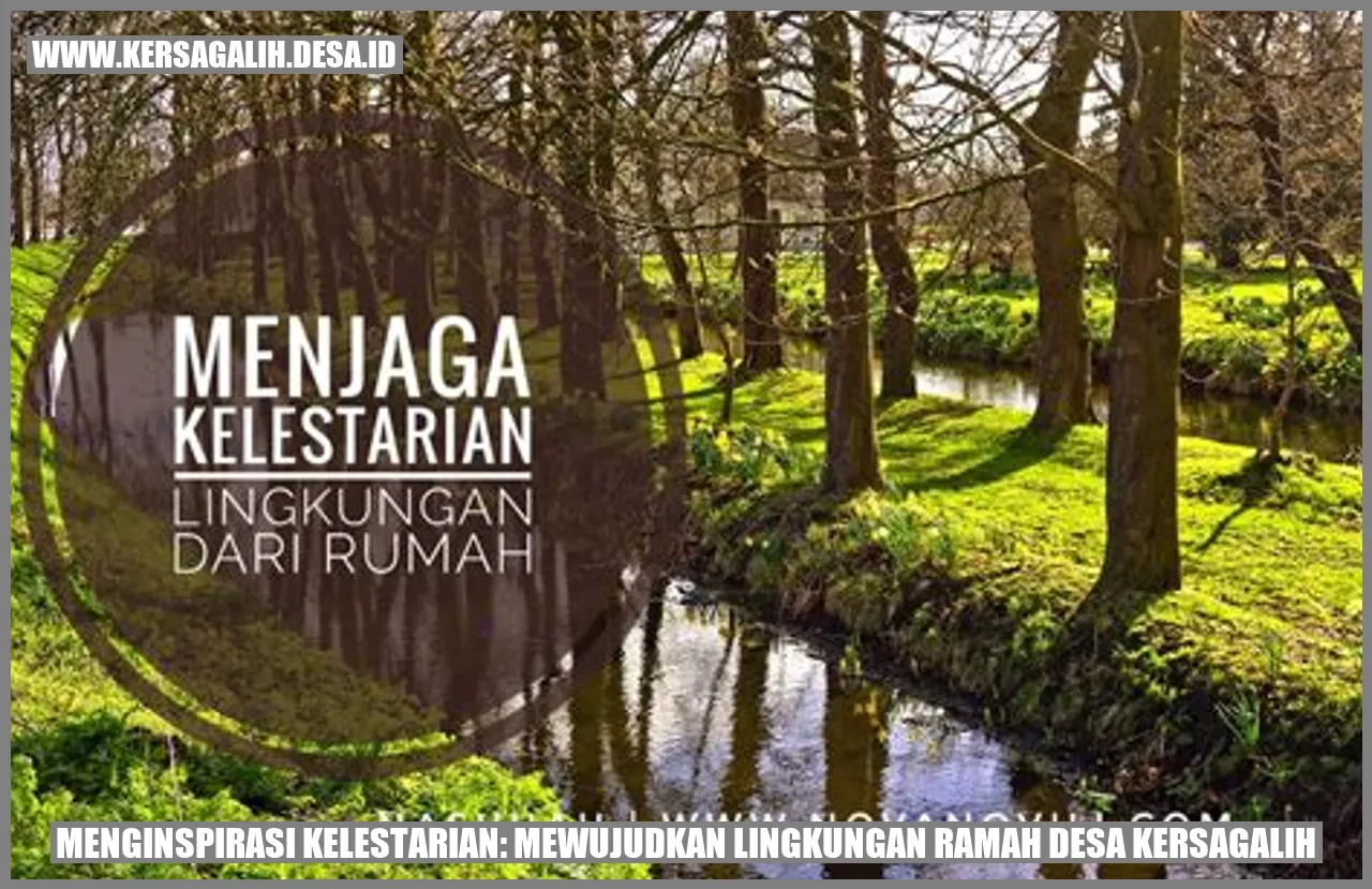 Menginspirasi Kelestarian: Mewujudkan Lingkungan Ramah Desa Kersagalih