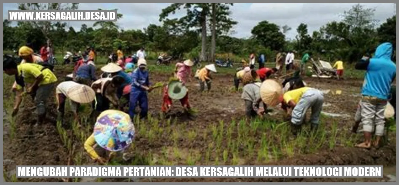 Mengubah Paradigma Pertanian: Desa Kersagalih Melalui Teknologi Modern