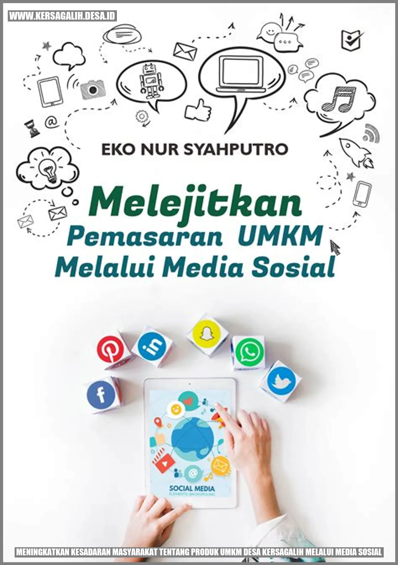 Meningkatkan Kesadaran Masyarakat tentang Produk UMKM Desa Kersagalih Melalui Media Sosial