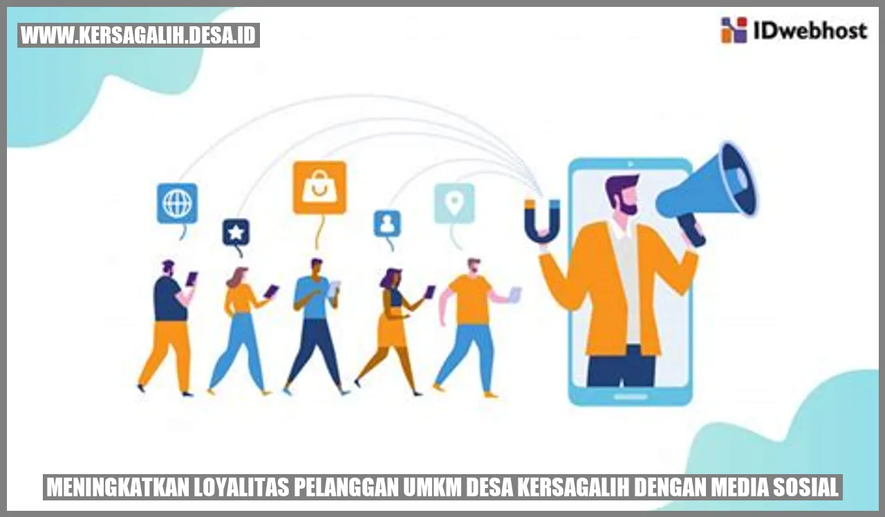 Meningkatkan Loyalitas Pelanggan UMKM Desa Kersagalih dengan Media Sosial