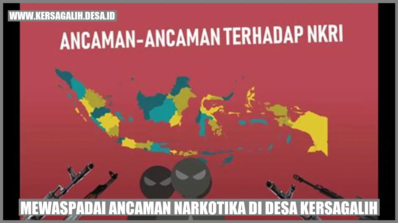 Mewaspadai Ancaman Narkotika di Desa Kersagalih