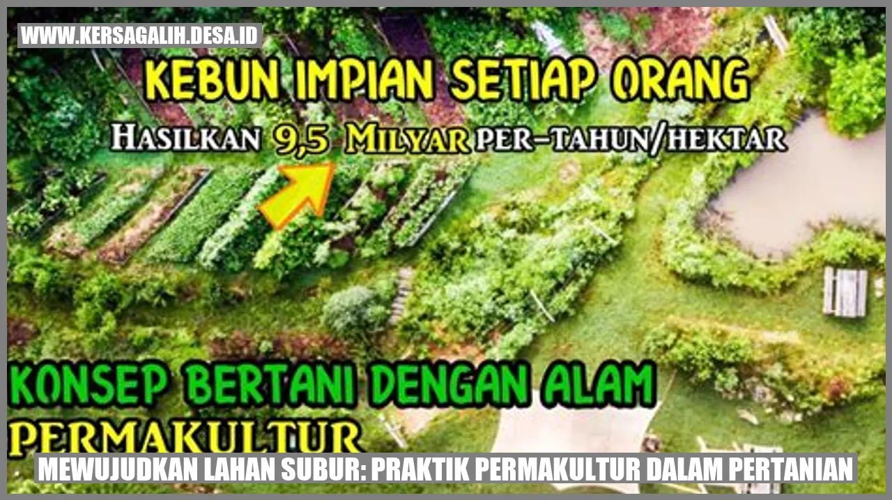 Mewujudkan Lahan Subur: Praktik Permakultur dalam Pertanian