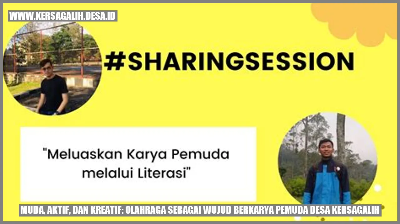 Muda, Aktif, dan Kreatif: Olahraga sebagai Wujud Berkarya Pemuda Desa Kersagalih