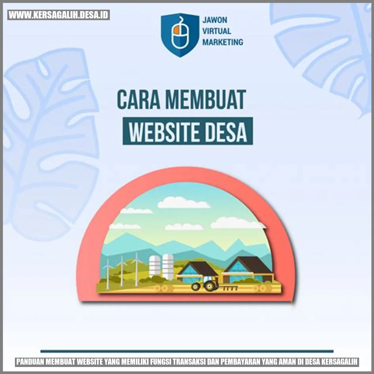 Panduan Membuat Website yang Memiliki Fungsi Transaksi dan Pembayaran yang Aman di Desa Kersagalih