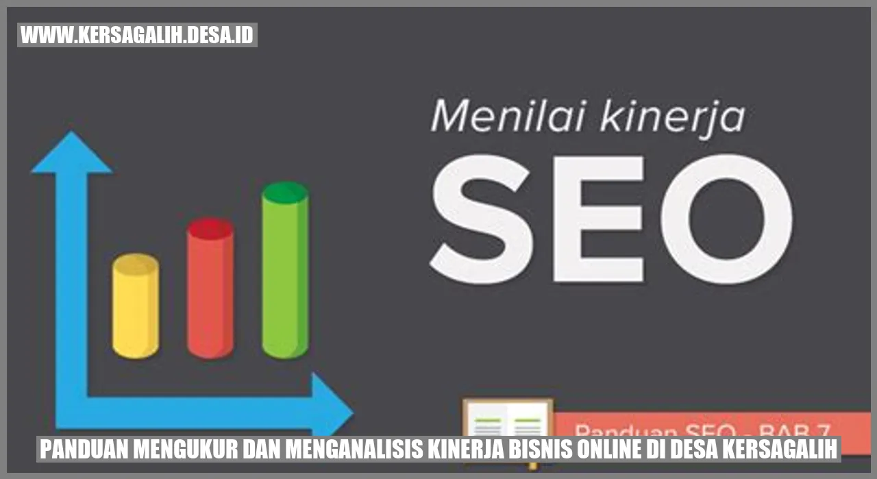 Panduan Mengukur dan Menganalisis Kinerja Bisnis Online di Desa Kersagalih