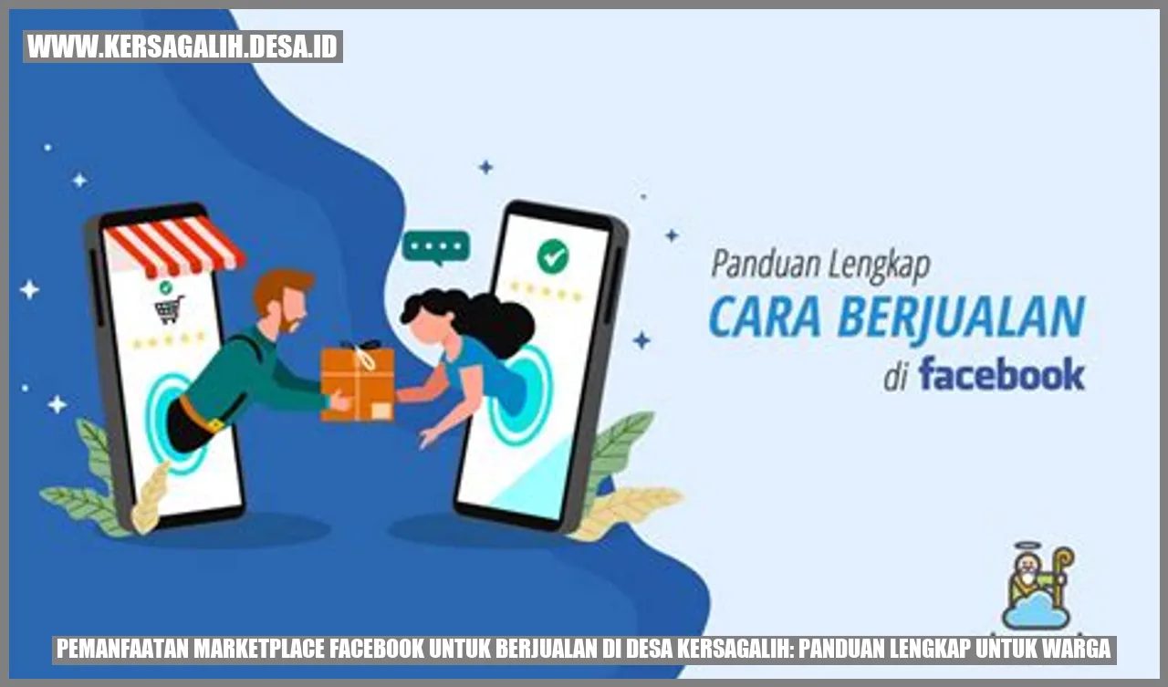 Pemanfaatan Marketplace Facebook untuk Berjualan di Desa Kersagalih: Panduan Lengkap untuk Warga