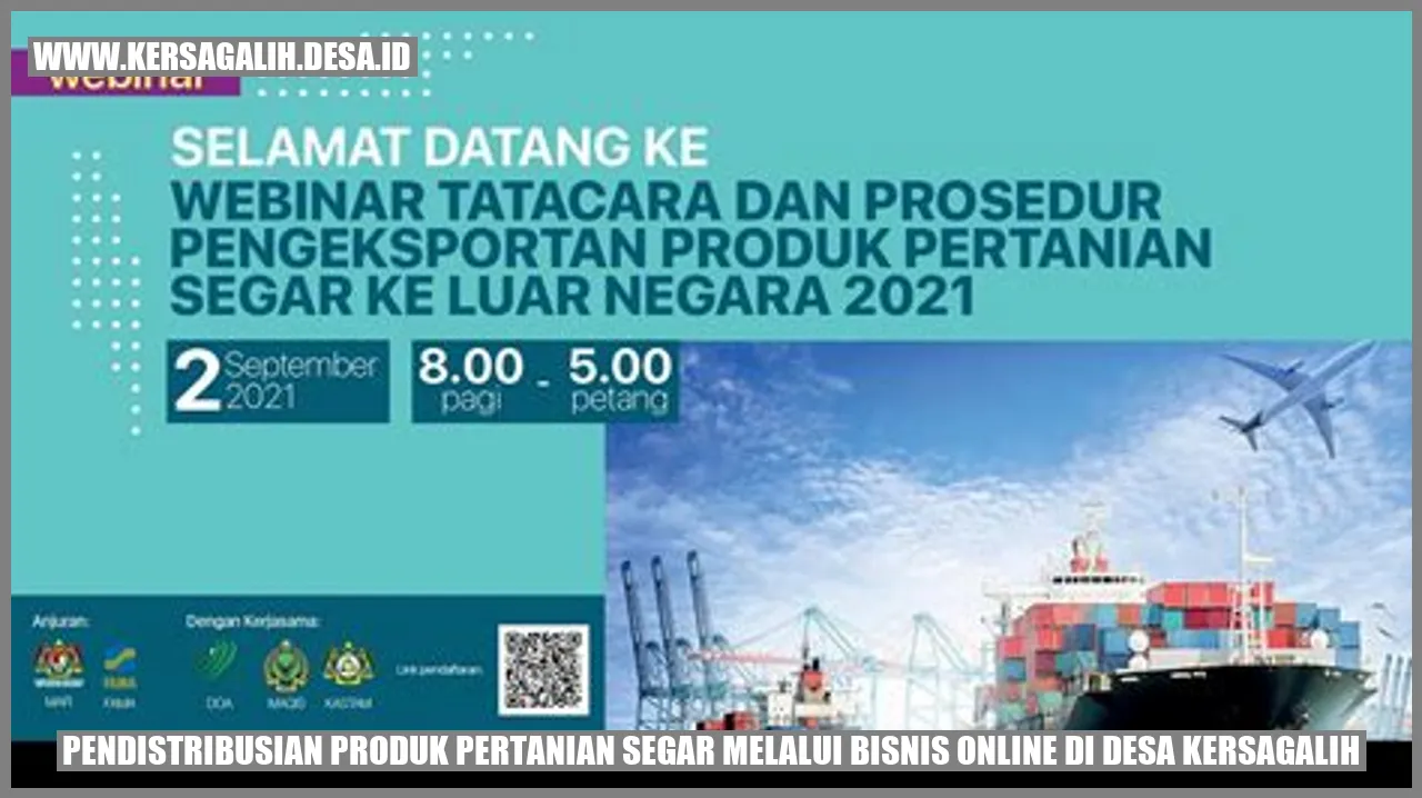 Pendistribusian Produk Pertanian Segar melalui Bisnis Online di Desa Kersagalih