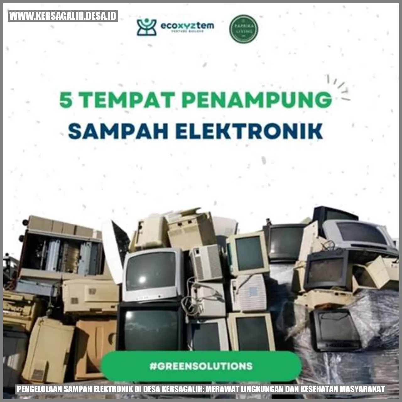 Sampah Elektronik di Desa Kersagalih