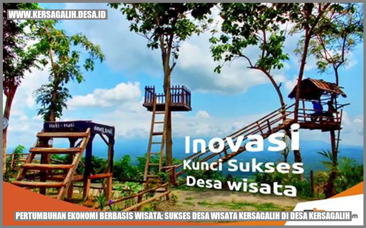 Pertumbuhan Ekonomi Berbasis Wisata: Sukses Desa Wisata Kersagalih di Desa Kersagalih