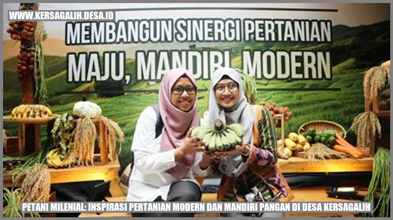 Petani Milenial: Inspirasi Pertanian Modern dan Mandiri Pangan di Desa Kersagalih