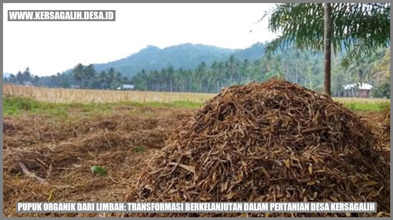 Pupuk Organik dari Limbah: Transformasi Berkelanjutan dalam Pertanian Desa Kersagalih