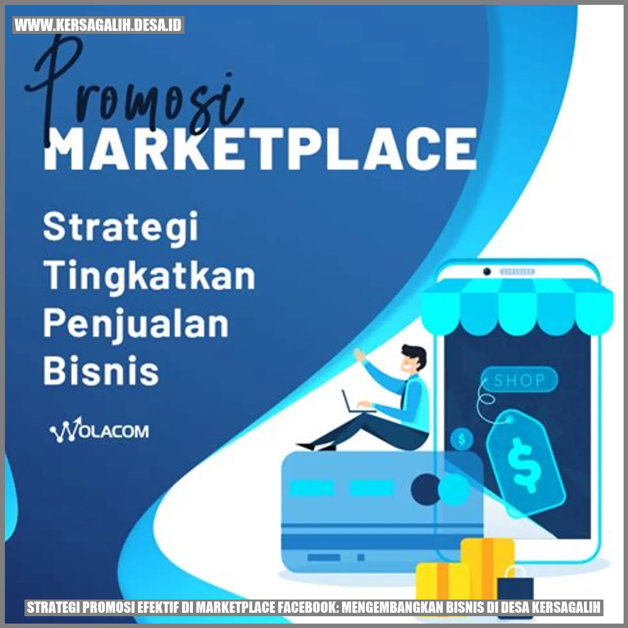 Strategi Promosi Efektif di Marketplace Facebook: Mengembangkan Bisnis di Desa Kersagalih