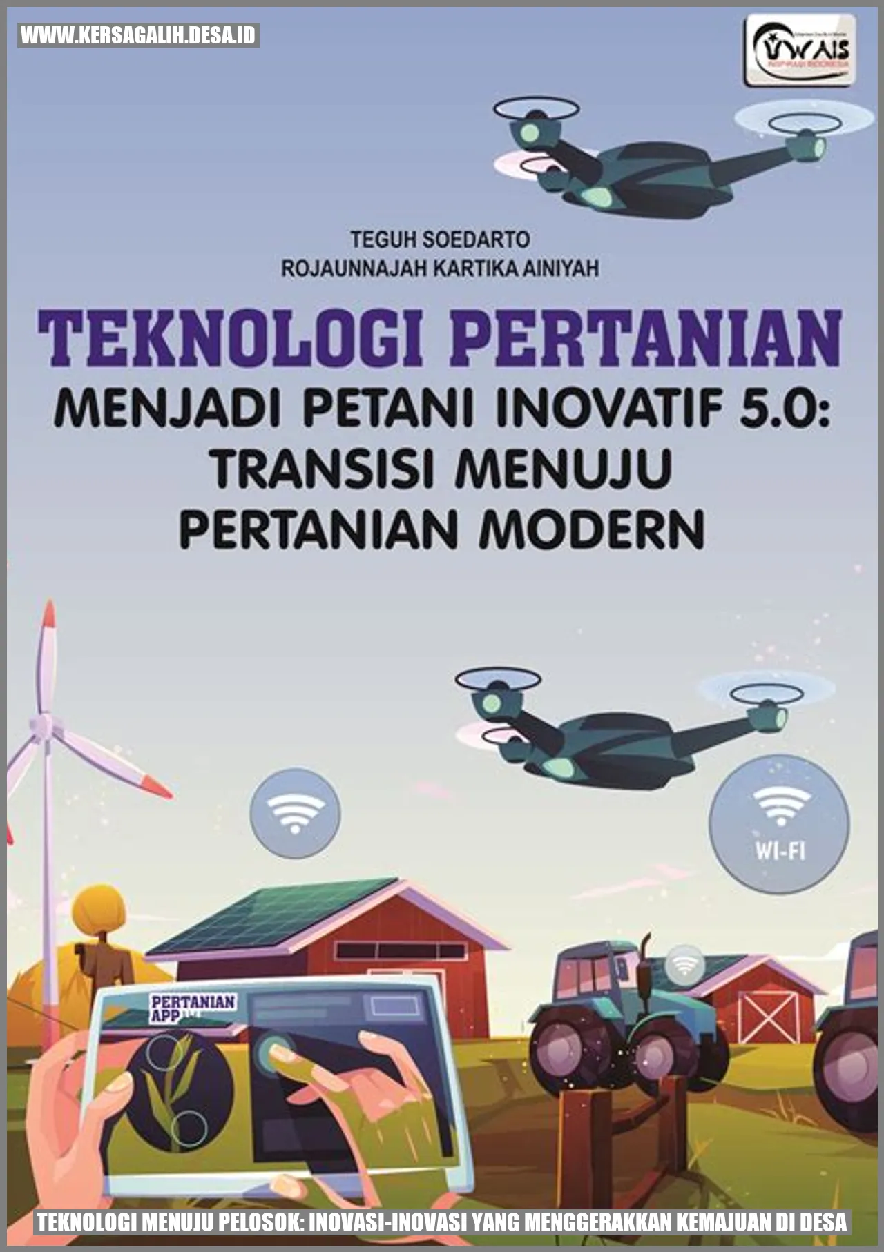 Teknologi Menuju Pelosok: Inovasi-Inovasi yang Menggerakkan Kemajuan di Desa